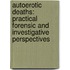 Autoerotic Deaths: Practical Forensic and Investigative Perspectives