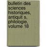 Bulletin Des Sciences Historiques, Antiquit S, Philologie, Volume 18 door Jean-Francois Champollion