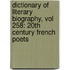 Dictionary of Literary Biography, Vol 258: 20th Century French Poets