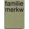 Familie Merkw door Anja Tuckermann