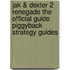 Jak & Dexter 2 Renegade The Official Guide Piggyback Strategy Guides