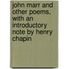 John Marr and Other Poems, with an Introductory Note by Henry Chapin door Professor Herman Melville