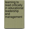 Learning To Read Critically In Educational Leadership And Management door Louise Poulson