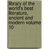 Library of the World's Best Literature, Ancient and Modern Volume 10