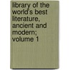 Library of the World's Best Literature, Ancient and Modern; Volume 1 door Lucia Isabella Gilbert Runkle