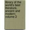 Library of the World's Best Literature, Ancient and Modern; Volume 2 door Lucia Isabella Gilbert Runkle