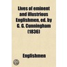 Lives Of Eminent And Illustrious Englishmen, Ed. By G. G. Cunningham by Englishmen