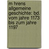 M Hrens Allgemeine Geschichte: Bd. Vom Jahre 1173 Bis Zum Jahre 1197 door Beda Franziskus Dudï¿½K