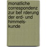Monatliche Correspondenz Zur Bef Rderung Der Erd- Und Himmels- Kunde door Freiherr Franz Xaver Von Zach