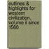 Outlines & Highlights For Western Civilization, Volume Ii Since 1560