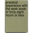 Practical Experience with the Work Week of Forty-Eight Hours Or Less
