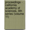 Proceedings - California Academy of Sciences, 4th Series (Volume 11) door California Academy of Sciences
