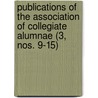 Publications Of The Association Of Collegiate Alumnae (3, Nos. 9-15) door Association Of Collegiate Alumnae