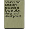 Sensory and Consumer Research in Food Product Design and Development door PhD Howard R. Moskowitz