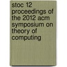 Stoc 12 Proceedings Of The 2012 Acm Symposium On Theory Of Computing door Stoc 12 Conference Committee