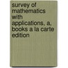 Survey of Mathematics with Applications, A, Books a la Carte Edition door Christine Abbott