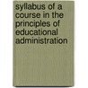 Syllabus of a Course in the Principles of Educational Administration door Strayer