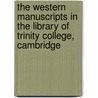 The Western Manuscripts In The Library Of Trinity College, Cambridge door Roger Gale