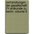 Verhandlungen Der Gesellschaft F�R Erdkunde Zu Berlin, Volume 5