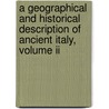 A Geographical And Historical Description Of Ancient Italy, Volume Ii door Cramer J. A. (John Anthony)