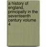 A History of England, Principally in the Seventeenth Century Volume 4 door Leopold Von Ranke
