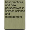 Best Practices and New Perspectives in Service Science and Management door Robert Tennyson