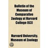Bulletin of the Museum of Comparative Zoology at Harvard College (63) door Harvard University. Museum Of Zoology