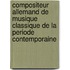 Compositeur Allemand de Musique Classique de La Periode Contemporaine