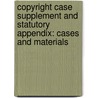 Copyright Case Supplement And Statutory Appendix: Cases And Materials door Robert A. Gorman