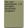 Das Auer Sprachbuch. 1./2. Schuljahr. Sprachheft. Ausgabe f door Ruth Dolenc