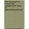 Der Holocaust Im Comic? Art Spiegelmans Maus  Im Geschichtsunterricht door Johannes Kolb