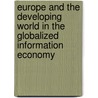 Europe and the Developing World in the Globalized Information Economy door Swasti Mitter