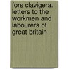 Fors Clavigera. Letters To The Workmen And Labourers Of Great Britain door Kate Greenaway