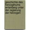 Geschichte Des Herzogthums Wrtenberg Unter Der Regierung Der Herzogen door Christian Friedrich Sattler