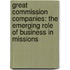 Great Commission Companies: The Emerging Role of Business in Missions