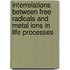 Interrelations Between Free Radicals and Metal Ions in Life Processes