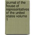 Journal of the House of Representatives of the United States Volume 1