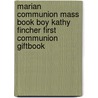Marian Communion Mass Book Boy Kathy Fincher First Communion Giftbook door Victor Fr Hoagland