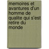 Memoires Et Avantures D'Un Homme De Qualite Qui S'Est Retire Du Monde door Abbé Prévost