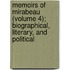 Memoirs Of Mirabeau (Volume 4); Biographical, Literary, And Political