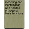 Modelling and Identification with Rational Orthogonal Basis Functions by Peter S.C. Heuberger