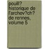Pouill� Historique De L'Archev�Ch� De Rennes, Volume 5