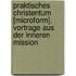 Praktisches Christentum [Microform]. Vortrage Aus Der Inneren Mission