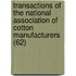 Transactions Of The National Association Of Cotton Manufacturers (62)