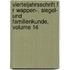 Vierteljahrsschrift F R Wappen-, Siegel- Und Familienkunde, Volume 14