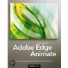 Adobe Edge Animate: Using Web Standards to Create Interactive Websites door Simon Widjaja