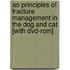 Ao Principles Of Fracture Management In The Dog And Cat [With Dvd-Rom]