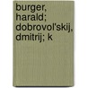 Burger, Harald; Dobrovol'skij, Dmitrij; K door Harald Burger