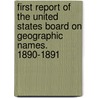 First Report of the United States Board on Geographic Names. 1890-1891 door Thomas Corwin Mendenhall