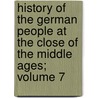 History of the German People at the Close of the Middle Ages; Volume 7 door Ma Mitchell